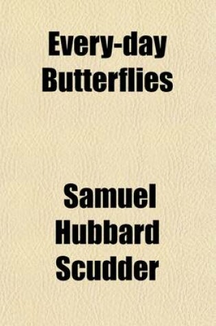 Cover of Every-Day Butterflies; A Group of Biographies