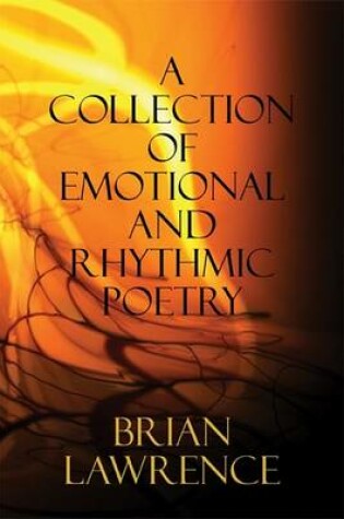 Cover of A Collection of Emotional and Rhythmic Poetry