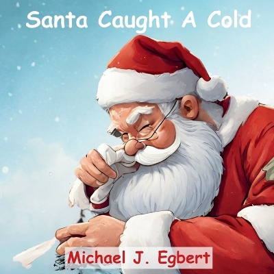 Book cover for Santa Caught A Cold