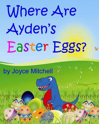 Cover of Where Are Ayden's Easter Eggs?