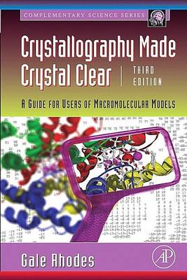 Book cover for Crystallography Made Crystal Clear: A Guide for Users of Macromolecular Models