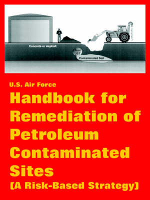 Book cover for Handbook for Remediation of Petroleum Contaminated Sites (A Risk-Based Strategy)