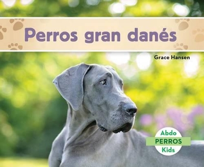 Book cover for Perros Gran Danés (Great Danes) (Spanish Version)