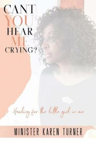 Cover of Can't you Hear Me Crying?