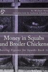 Book cover for Money in Squabs and Broiler Chickens