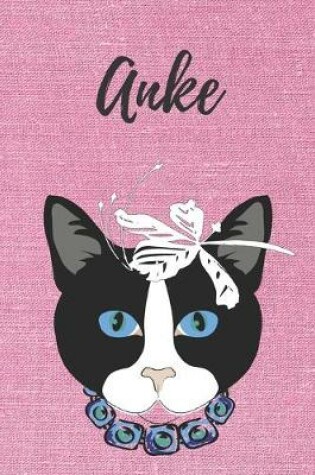 Cover of Anke Notizbuch Katze / Malbuch / Tagebuch / Journal / DIN A5 / Geschenk