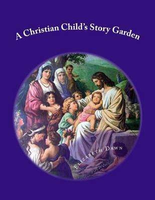 Book cover for A Christian Child's Story Garden