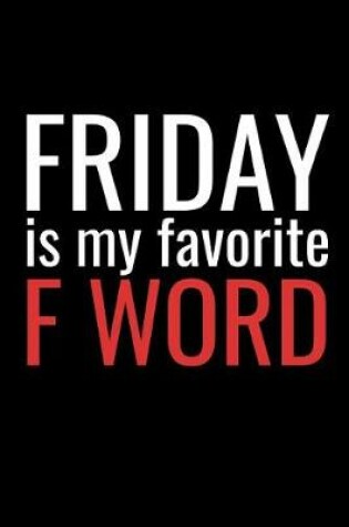 Cover of Friday is my second favorite F word