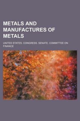 Cover of Metals and Manufactures of Metals