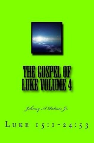 Cover of The Gospel of Luke Volume 4