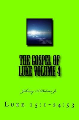 Book cover for The Gospel of Luke Volume 4