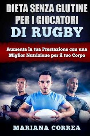 Cover of DIETA SENZA GLUTINE PER I GIOCATORI Di RUGBY