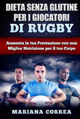 Book cover for DIETA SENZA GLUTINE PER I GIOCATORI Di RUGBY