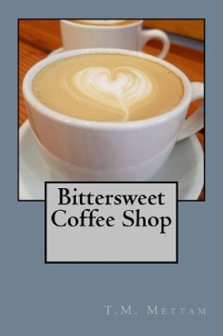 Cover of Bittersweet Coffee Shop