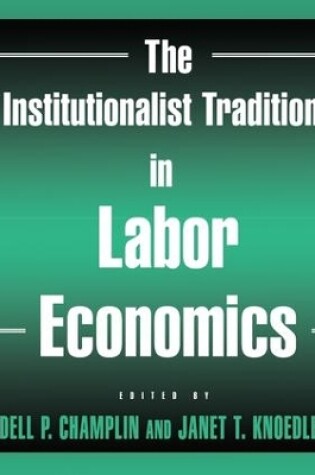 Cover of The Institutionalist Tradition in Labor Economics