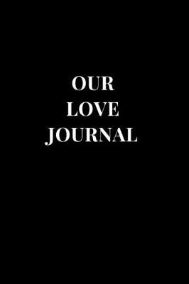 Cover of Our Love Journal