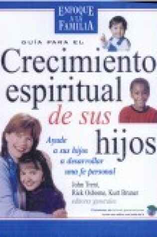 Cover of Guia Para El Crecimiento Espiritual de Los Hijos