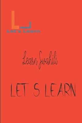 Book cover for Let's Learn - Learn Swahili