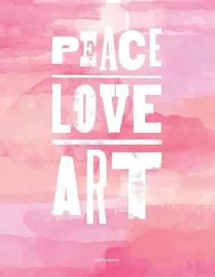 Book cover for Peace Love Art, Sketchbook