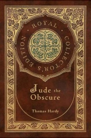 Cover of Jude the Obscure (Royal Collector's Edition) (Case Laminate Hardcover with Jacket)