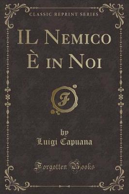 Book cover for Il Nemico È in Noi (Classic Reprint)