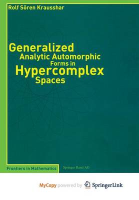 Cover of Generalized Analytic Automorphic Forms in Hypercomplex Spaces