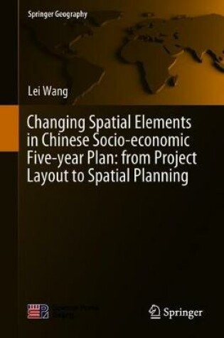 Cover of Changing Spatial Elements in Chinese Socio-economic Five-year Plan: from Project Layout to Spatial Planning