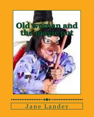 Cover of Old woman and the magic pot