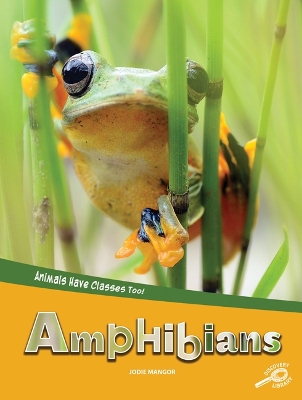 Cover of Animals Have Classes Too! Amphibians