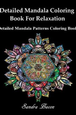 Cover of Detailed Mandala Coloring Book For Relaxation