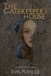 Book cover for The Gatekeeper's House (#4)