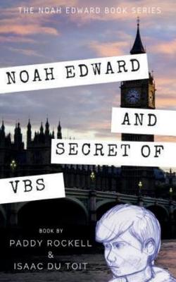 Book cover for Noah Edward and the Secret of Vbs