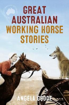 Cover of Great Australian Working Horse Stories
