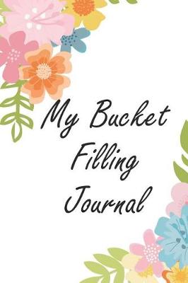 Book cover for My Bucket Filling Journal