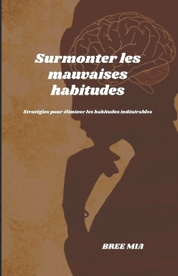 Book cover for Surmonter les mauvaises habitudes