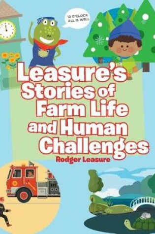 Cover of Leasure's Stories of Farm Life and Human Challenges