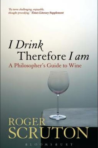 Cover of I Drink Therefore I am