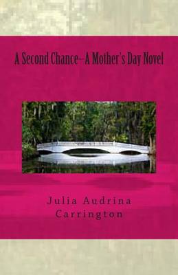 Book cover for A Second Chance--A Mother's Day Novel