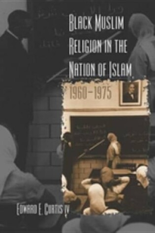 Cover of Black Muslim Religion in the Nation of Islam, 1960-1975