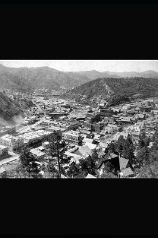 Cover of Deadwood, South Dakota in 1890's Journal