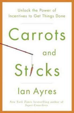 Cover of Carrots And Sticks