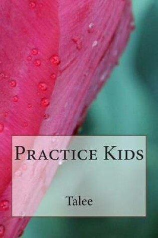 Cover of Practice Kids