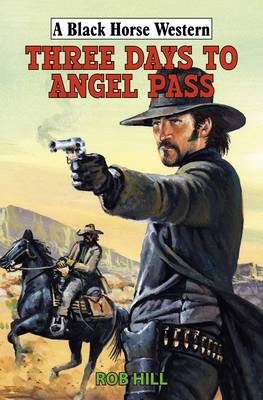 Book cover for Three Days to Angel Pass