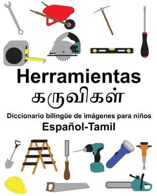 Book cover for Español-Tamil Herramientas Diccionario bilingüe de imágenes para niños