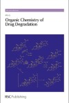 Book cover for Organic Chemistry of Drug Degradation