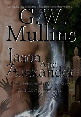 Cover of Jason and Alexander A Gay Paranormal Love Story