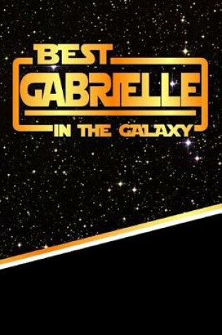 Cover of Best Gabrielle in the Galaxy