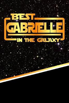 Book cover for Best Gabrielle in the Galaxy