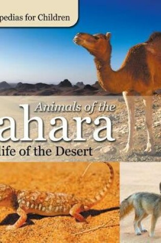 Cover of Animals of the Sahara Wildlife of the Desert Encyclopedias for Children