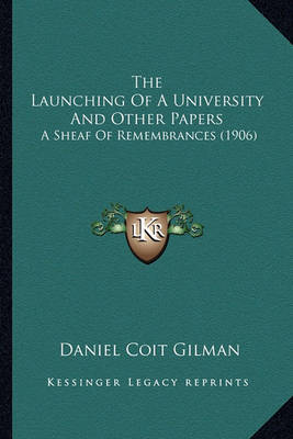 Book cover for The Launching of a University and Other Papers